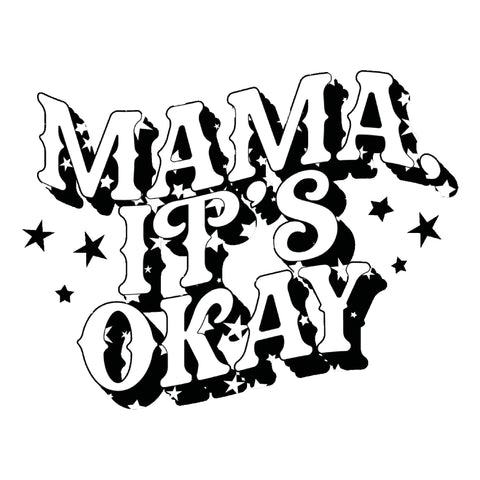Mama its ok